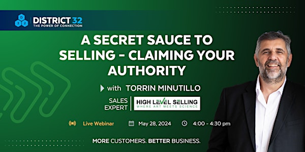 District32 Webinar: A Secret Sauce to Selling – Claiming Your Authority