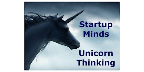 Professional Networking: Startup Minds - Unicorn Thinking primary image