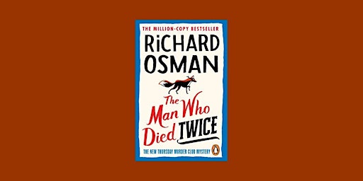 Imagen principal de DOWNLOAD [pdf] The Man Who Died Twice (Thursday Murder Club, #2) BY Richard