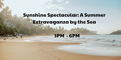 Hauptbild für Sunshine Spectacular: A Summer Extravaganza by the Sea