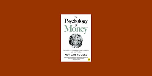 EPUB [Download] The Psychology of Money: Timeless lessons on wealth, greed, primary image