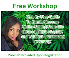 Free Workshop on How to Sell Cannabis Infused Edibles Online primary image