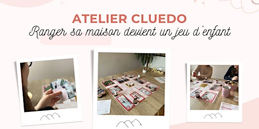 Imagem principal do evento Atelier Cluedo : ranger sa maison devient un jeu d’enfant