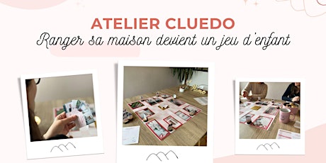 Atelier Cluedo : ranger sa maison devient un jeu d’enfant