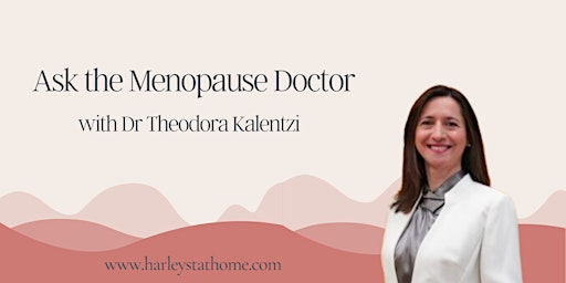 Imagen principal de Ask the Menopause Doctor with Dr Theodora Kalentzi