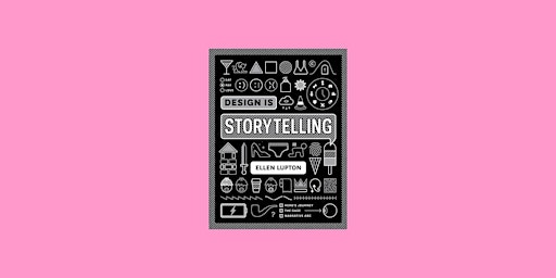 DOWNLOAD [EPUB] Design Is Storytelling By Ellen Lupton pdf Download primary image