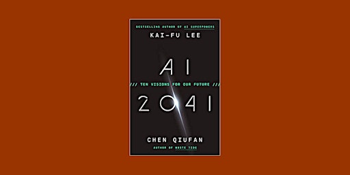 Primaire afbeelding van DOWNLOAD [EPub]] AI 2041: Ten Visions for Our Future BY Kai-Fu Lee PDF Down
