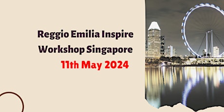 Reggio Emilia Inspire Workshop Singapore