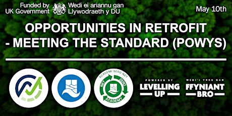 OPPORTUNITIES IN RETROFIT - MEETING THE STANDARD 10th MAY