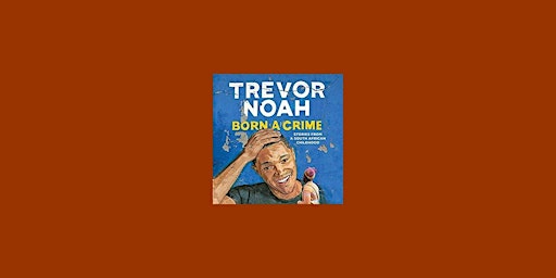 Hauptbild für download [ePub] Born a Crime by Trevor Noah pdf Download