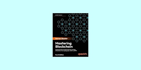 ePub [Download] Mastering Blockchain - Fourth Edition: Inner workings of bl