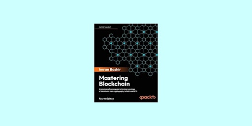 ePub [Download] Mastering Blockchain - Fourth Edition: Inner workings of bl primary image