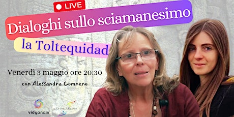 Dialoghi sullo Sciamanesimo con Alessandra Comneno