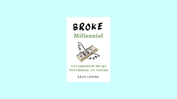 DOWNLOAD [EPub]] Broke Millennial: Stop Scraping By and Get Your Financial  primärbild