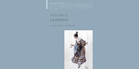 Puccini: the Music and his Place in History – a talk by Alexandra Wilson