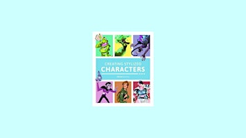 epub [DOWNLOAD] Creating Stylized Characters by 3dtotal Publishing PDF Down primary image
