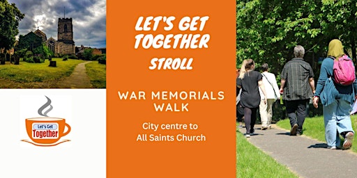 Let's Get Together Stroll: War Memorials Walk primary image