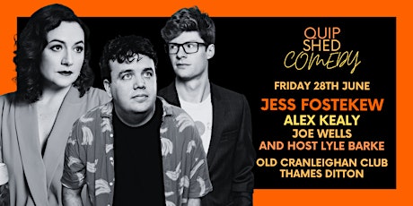 Quip Shed Comedy @ The Old Cranleighan Club Ft. Jess Fostekew