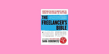 Download [PDF]] The Freelancer's Bible: Everything You Need to Know to Have