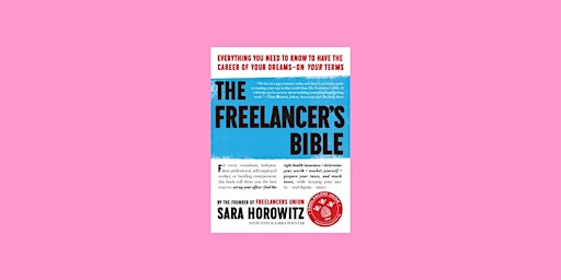 Hauptbild für Download [PDF]] The Freelancer's Bible: Everything You Need to Know to Have