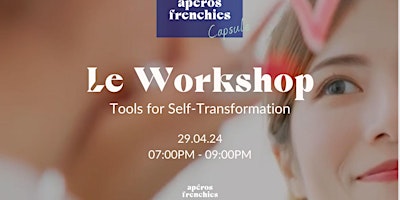 Hauptbild für Apéros Frenchies x Workshop : How to get rid of you inner “saboteur”– Paris