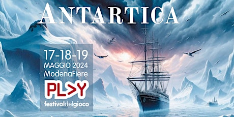 ANTARTICA - Play Test - Quick Icebreaker @Play Modena - INDEPENDENCE PLAY
