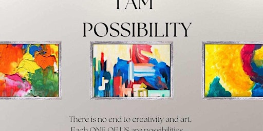 Hauptbild für 'I Am Possibility' Art Gala and Darleen's Birthday