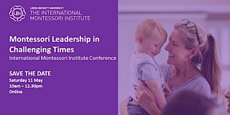 Montessori Leadership in Challenging Times Online Conference