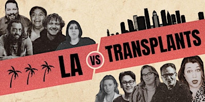 LA vs Transplants: A Comedy-Trivia Showdown primary image