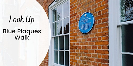 Look Up: Blue Plaques Walk primary image
