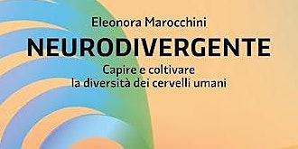 Hauptbild für Presentazione "Neurodivergente", di Eleonora Marocchini