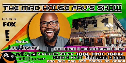 Primaire afbeelding van Leo Flowers  live in San Diego @ The World Famous Mad House Comedy Club