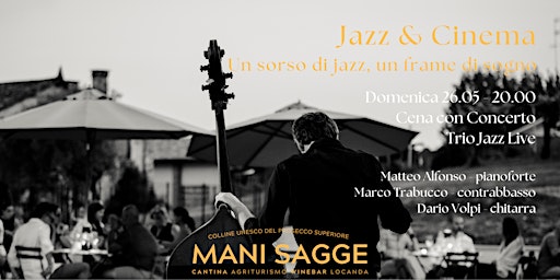 Hauptbild für Jazz & Cinema: un sorso di jazz, un frame di sogno  - Tenuta Mani Sagge