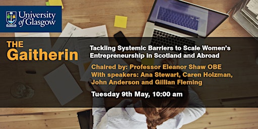 The Gaitherin: Tackling Systemic Barriers to Scale Women’s Entrepreneurship in Scotland and Abroad primary image