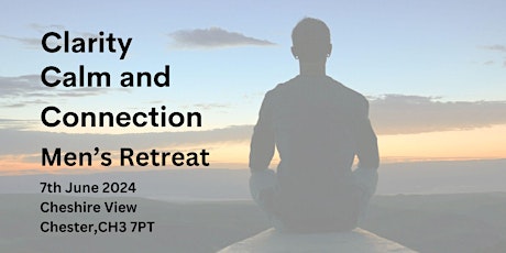 Men's Retreat for Clarity, Calm, and Connection