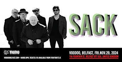 Image principale de Sack live at Voodoo, Belfast on Friday November 29th
