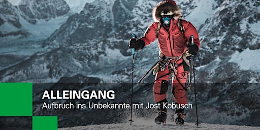 Immagine principale di Jost Kobusch live "Alleingang - Aufbruch ins Unbekannte" - exclusiv Keynote 