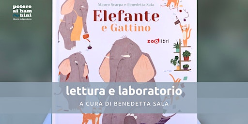 Imagem principal do evento Le "nuove" avventure di Elefante e Gattino