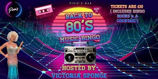Primaire afbeelding van Back To The 80's Music  Bingo At Pixie's Bar