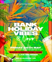 Primaire afbeelding van May Bank Holiday Friday at Novo Lounge - (24/05/24)