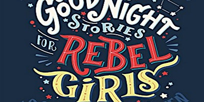 Imagem principal do evento PDF [READ] Good Night Stories for Rebel Girls 100 Tales of Extraordinary Wo