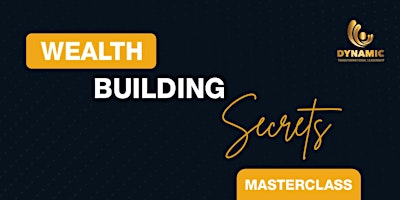 Hauptbild für Wealth Building Secrets Masterclass 1