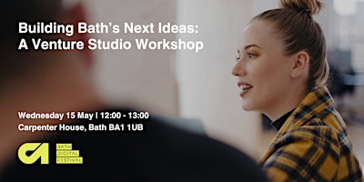 Building Bath’s Next Ideas: A Venture Studio Workshop (BDF 2024) primary image