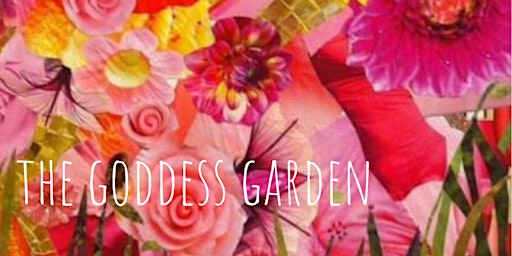Imagem principal do evento The Goddess Garden