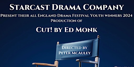 Immagine principale di Starcast Drama Company presents Cut! By Ed Monk 