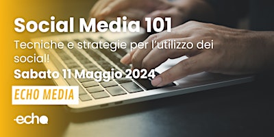 Social Media 101 - Tecniche e strategie per l'utilizzo dei social ! primary image