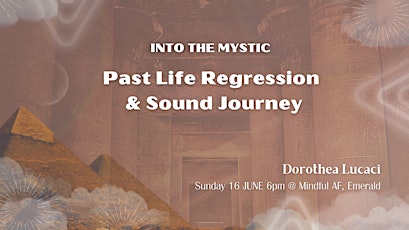 INTO THE MYSTIC: Past Life Regression & Sound Journey (Emerald, Vic)
