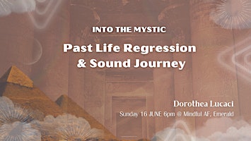 Primaire afbeelding van INTO THE MYSTIC: Past Life Regression & Sound Journey (Emerald, Vic)