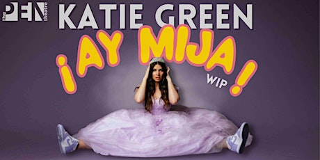 KATIE GREEN | ¡AY MIJA!