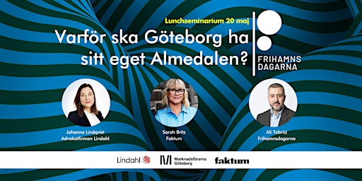 Imagen principal de Lunchseminarium: Varför ska Göteborg ha sitt eget Almedalen?